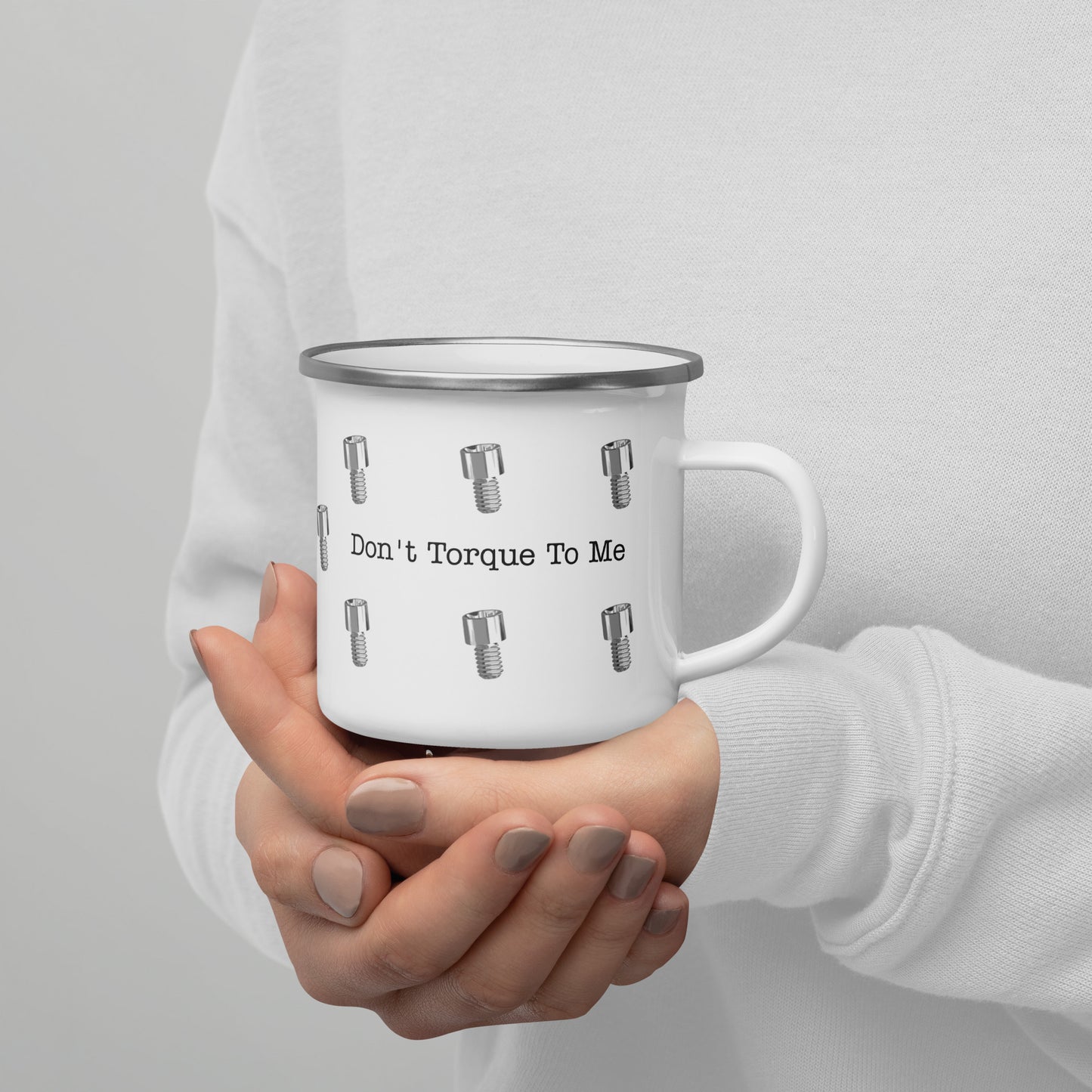 Don't Torque To Me Enamel Mug