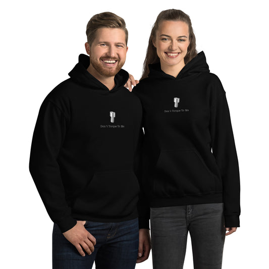 Don't Torque To Me Unisex Hoodie